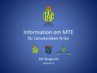 Information om MTE för Länsstyrelsen N-län