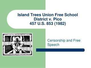 Island Trees Union Free School District v. Pico 457 U.S. 853 (1982)