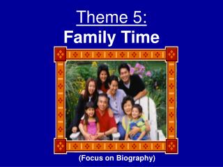 Theme 5: Family Time