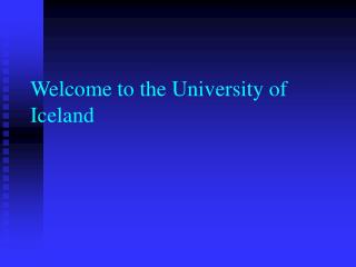Welcome to the University of Iceland