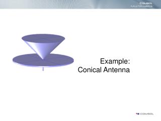 Example: Conical Antenna