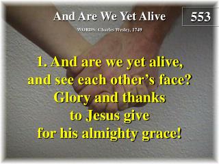 And Are We Yet Alive (Verse 1)