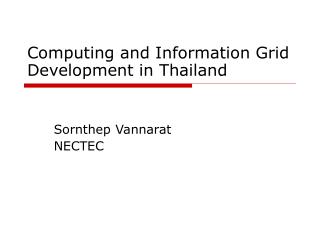 Computing and Information Grid Development in Thailand