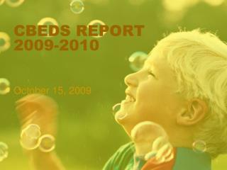 CBEDS REPORT 2009-2010
