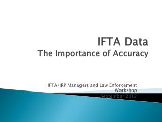 IFTA Data The Importance of Accuracy