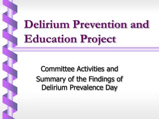 Delirium Prevention and Education Project