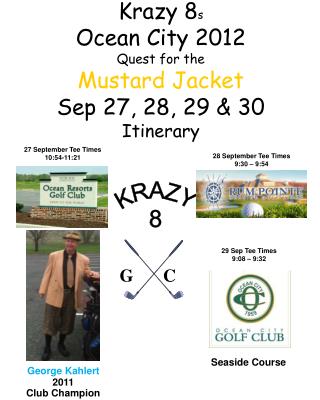 Krazy 8 s Ocean City 2012 Quest for the Mustard Jacket Sep 27, 28, 29 &amp; 30 Itinerary
