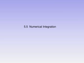 5.5 Numerical Integration