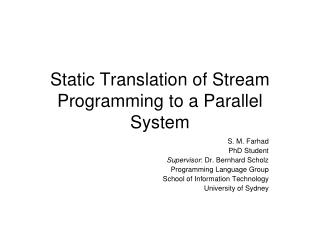 Static Translation of Stream Programming to a Parallel System