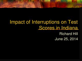 Impact of Interruptions on Test Scores in Indiana