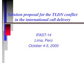 Solution proposal for the TLDN conflict in the international call delivery