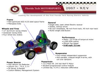 Powertrain 72.5 Peak HP, 144 Volt WarP 9 Motor Student-programmed control module Limited-slip, 4.375:1 reduction diff