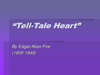“Tell-Tale Heart”
