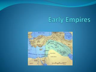 Early Empires