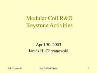 Modular Coil R&amp;D Keystone Activities