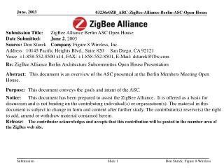 Submission Title: 	ZigBee Alliance Berlin ASC Open House	 Date Submitted: 	June 2 , 2003
