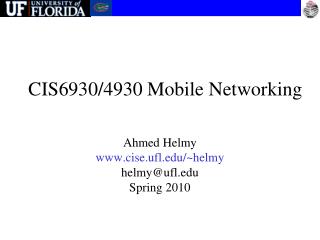 CIS6930/4930 Mobile Networking