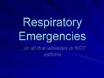 Respiratory Emergencies