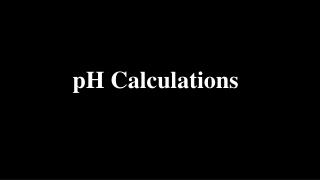 pH Calculations