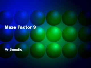 Maze Factor 9