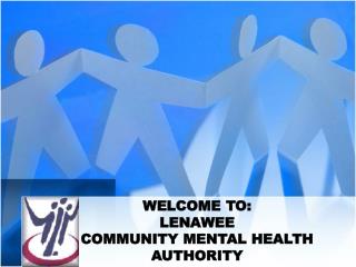 WELCOME TO: LENAWEE COMMUNITY MENTAL HEALTH AUTHORITY