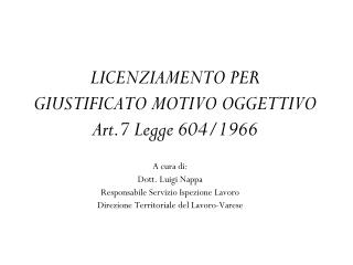 LICENZIAMENTO PER GIUSTIFICATO MOTIVO OGGETTIVO Art.7 Legge 604/1966