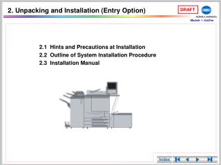 2.1 Hints and Precautions at Installation 2.2 Outline of System Installation Procedure