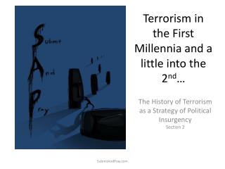 Terrorism in the First Millennia and a little into the 2 nd …