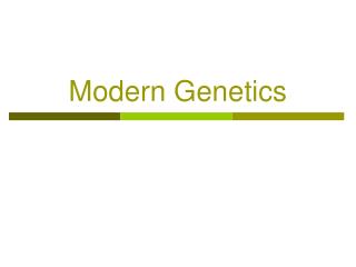 Modern Genetics