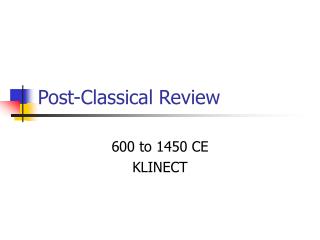 Post-Classical Review