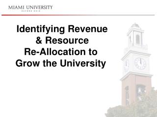 Identifying Revenue &amp; Resource Re-Allocation to Grow the University