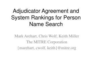 Adjudicator Agreement and System Rankings for Person Name Search