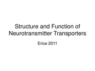 Structure and Function of Neurotransmitter Transporters