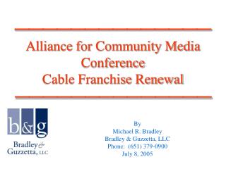 Alliance for Community Media Conference Cable Franchise Renewal