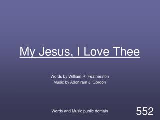 My Jesus, I Love Thee