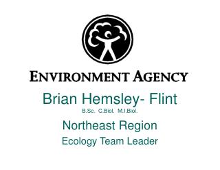 Brian Hemsley- Flint B.Sc. C.Biol. M.I.Biol.