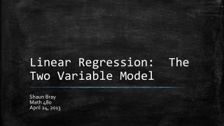 Linear Regression: The Two Variable Model