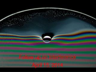 Follow up on Interference April 15, 2014