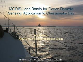 MODIS Land Bands for Ocean Remote Sensing: Application to Chesapeake Bay