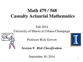 Math 479 / 568 Casualty Actuarial Mathematics