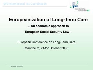 Europeanization of Long-Term Care – An economic approach to European Social Security Law –