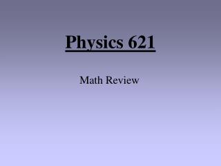 Physics 621