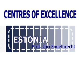 CENTRES OF EXCELLENCE