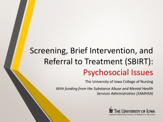 Screening, Brief Intervention, and Referral to Treatment (SBIRT): Psychosocial Issues