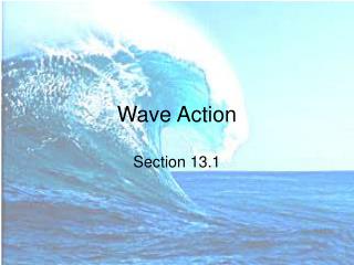 Wave Action