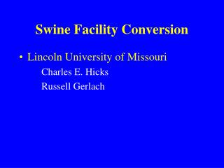 Swine Facility Conversion