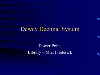 Dewey Decimal System