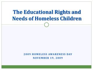 The Educational Rights and Needs of Homeless Children