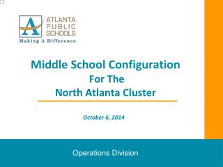 Middle School Configuration For The North Atlanta Cluster