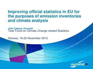 Task Force on Climate Change related Statistics Geneva, 19-20 November 2012